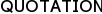 QUOTATION